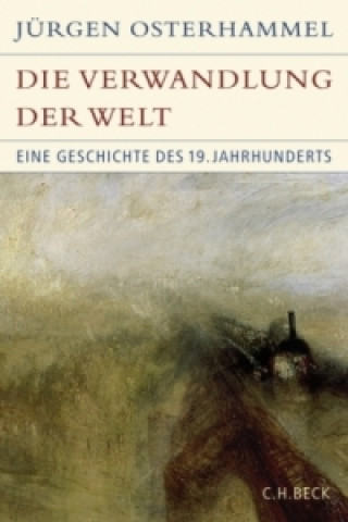 Kniha Die Verwandlung der Welt Jürgen Osterhammel