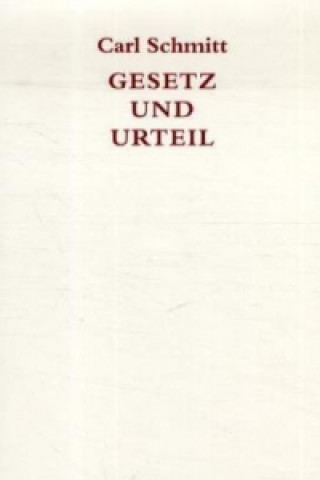 Könyv Gesetz und Urteil Carl Schmitt