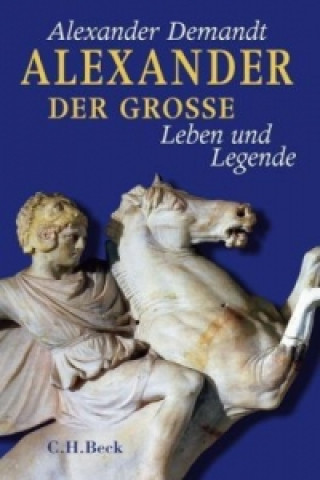 Könyv Alexander der Große Alexander Demandt