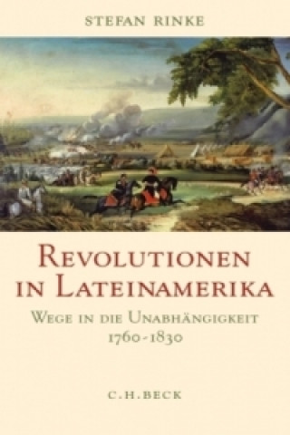 Carte Revolutionen in Lateinamerika Stefan Rinke