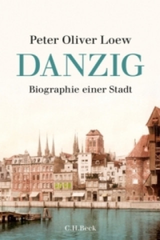 Kniha Danzig Peter O. Loew
