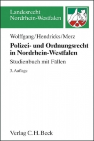 Kniha Polizei- und Ordnungsrecht in Nordrhein-Westfalen Hans-Michael Wolffgang