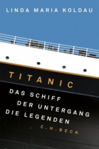 Kniha Titanic Linda M. Koldau