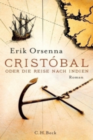 Kniha Cristóbal oder Die Reise nach Indien Érik Orsenna