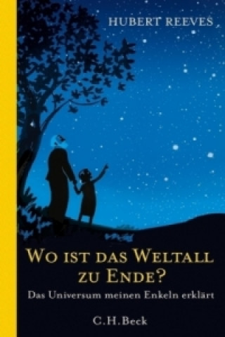 Kniha Wo ist das Weltall zu Ende? Hubert Reeves