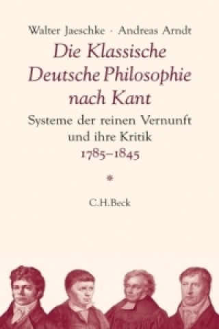 Carte Die Klassische Deutsche Philosophie nach Kant Walter Jaeschke