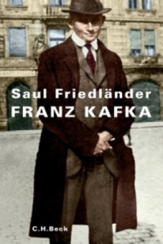 Könyv Franz Kafka Saul Friedländer