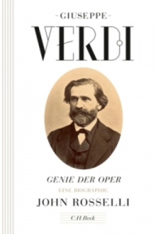 Kniha Giuseppe Verdi - Genie der Oper John Rosselli