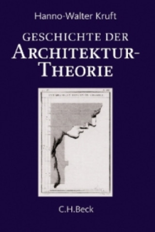 Kniha Geschichte der Architekturtheorie Hanno-Walter Kruft