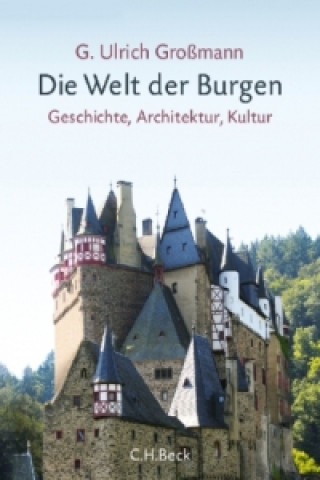 Kniha Die Welt der Burgen G. Ulrich Großmann