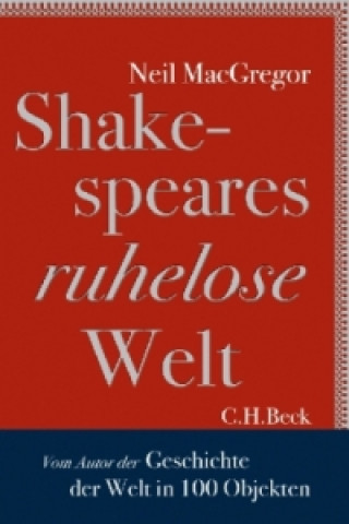 Buch Shakespeares ruhelose Welt Neil MacGregor