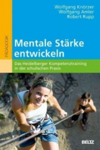 Kniha Mentale Stärke entwickeln Wolfgang Knörzer