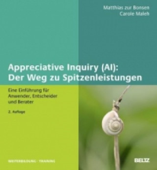 Knjiga Appreciative Inquiry (AI): Der Weg zu Spitzenleistungen Matthias zur Bonsen