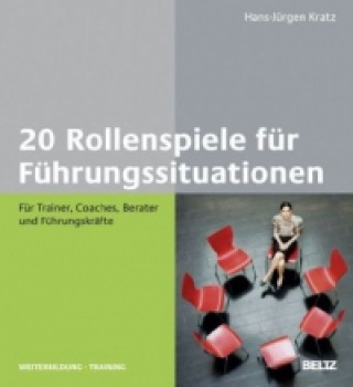 Kniha 20 Rollenspiele für Führungssituationen Hans-Jürgen Kratz