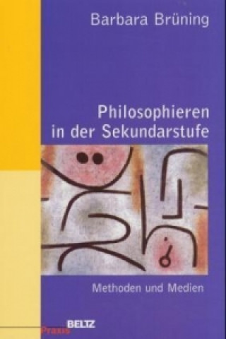 Kniha Philosophieren in der Sekundarstufe Barbara Brüning