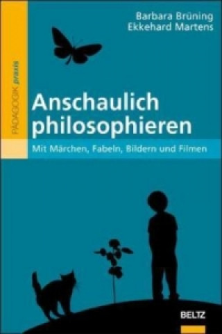 Carte Anschaulich philosophieren Ekkehard Martens