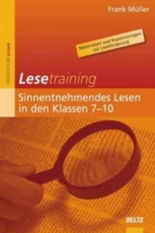 Kniha Lesetraining: Sinnentnehmendes Lesen in den Klassen 7-10 Frank Müller