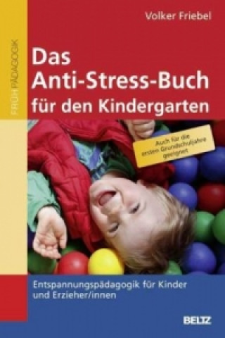 Carte Das Anti-Stress-Buch für den Kindergarten Volker Friebel