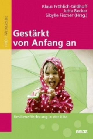 Kniha Gestärkt von Anfang an Klaus Fröhlich-Gildhoff