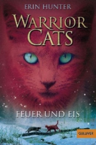 Könyv Warrior Cats - Feuer und Eis Erin Hunter