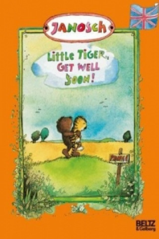 Kniha Little Tiger, Get Well Soon! Janosch