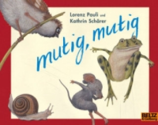 Könyv Mutig, mutig Lorenz Pauli