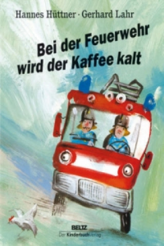 Knjiga Bei der Feuerwehr wird der Kaffee kalt Hannes Hüttner