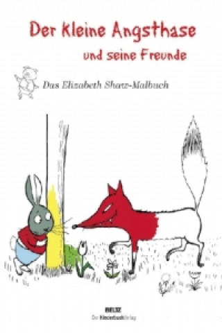 Könyv Der kleine Angsthase und seine Freunde Elizabeth Shaw