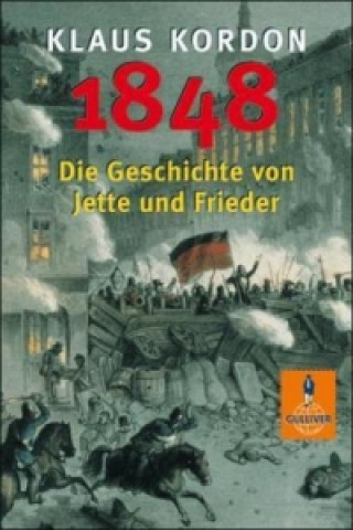 Könyv 1848, Die Geschichte von Jette und Frieder Klaus Kordon