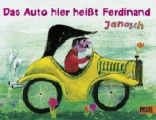 Könyv Das Auto hier heißt Ferdinand Janosch