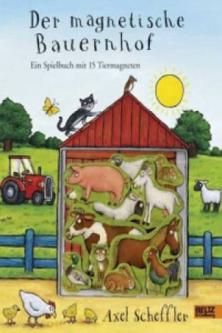 Könyv Der magnetische Bauernhof, m. 15 Tiermagneten Axel Scheffler