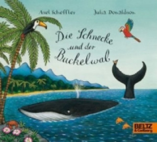 Könyv Die Schnecke und der Buckelwal Axel Scheffler