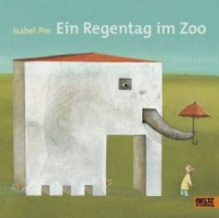 Könyv Ein Regentag im Zoo Isabel Pin