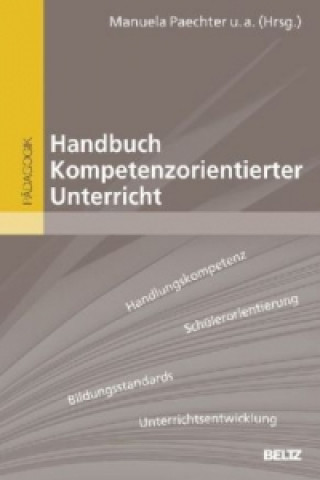 Könyv Handbuch Kompetenzorientierter Unterricht Manuela Paechter