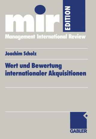 Könyv Wert Und Bewertung Internationaler Akquisitionen Joachim Scholz