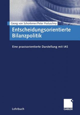 Книга Entscheidungsorientierte Bilanzpolitik Georg von Schorlemer