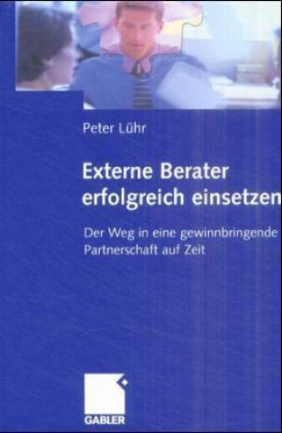 Carte Externe Berater erfolgreich einsetzen Peter Lühr