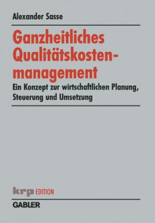 Buch Ganzheitliches Qualit tskostenmanagement Alexander Sasse