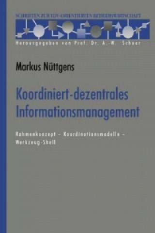 Kniha Koordiniert-dezentrales Informationsmanagement Markus Nüttgens