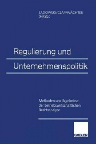 Book Regulierung und Unternehmenspolitik Dieter Sadowski