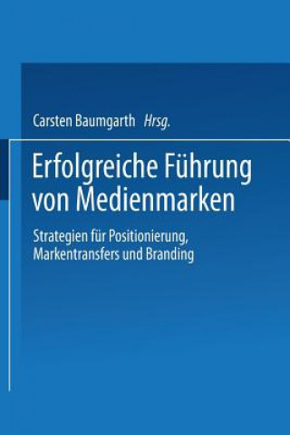 Knjiga Erfolgreiche F hrung Von Medienmarken Carsten Baumgarth