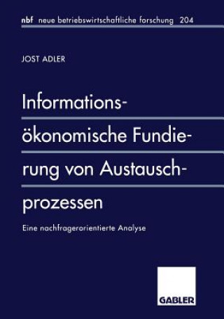 Knjiga Informations konomische Fundierung Von Austauschprozessen Jost Adler