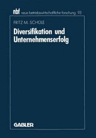 Kniha Diversifikation Und Unternehmenserfolg Fritz M. Schüle