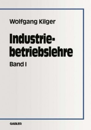 Carte Industriebetriebslehre. Tl.1 Wolfgang Kilger
