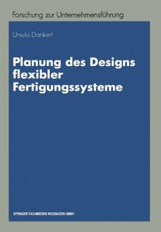 Book Planung Des Designs Flexibler Fertigungssysteme Ursula Dankert