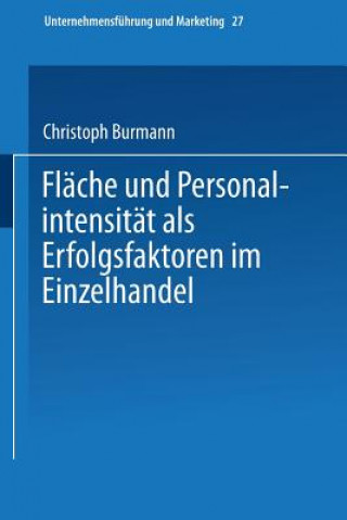 Книга Flache Und Personalintensitat ALS Erfolgsfaktoren Im Einzelhandel Christoph Burmann