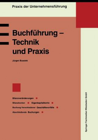 Kniha Buchfuhrung -- Technik Und Praxis Jürgen Bussiek