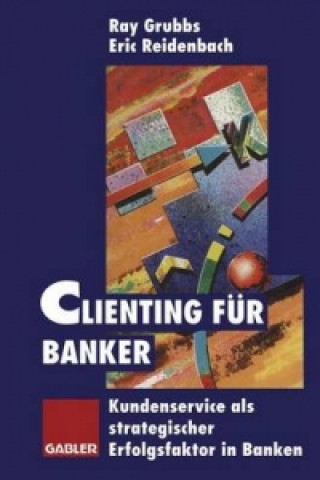 Kniha Clienting für Banker M. R. Grubbs