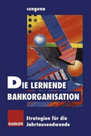 Kniha Die lernende Bankorganisation 