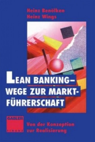 Книга Lean Banking, Wege zur Marktführerschaft Heinz Benölken